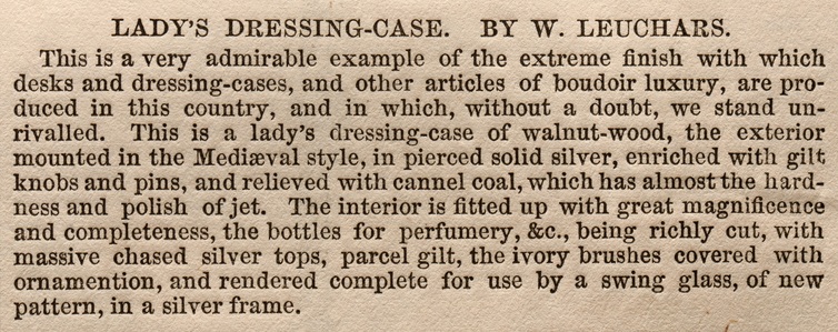 Description of the lady’s dressing case by Leuchars, entered into the 1851 Great Exhibition.